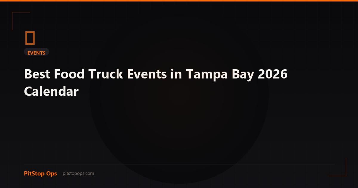 Best Food Truck Events in Tampa Bay (2026 Calendar)