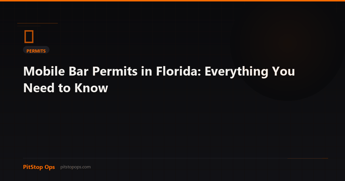 Mobile Bar Permits in Florida: Everything You Need to Know