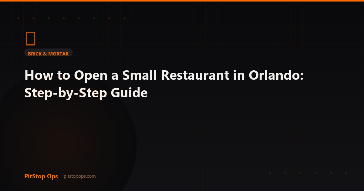 How to Open a Small Restaurant in Orlando: Step-by-Step Guide