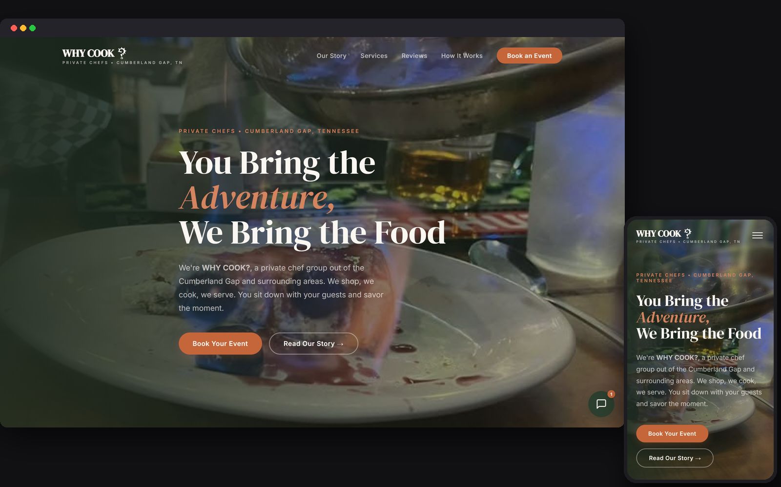 The Why Cook? private chef site on desktop and mobile: a flambe dish hero with the headline You Bring the Adventure, We Bring the Food.